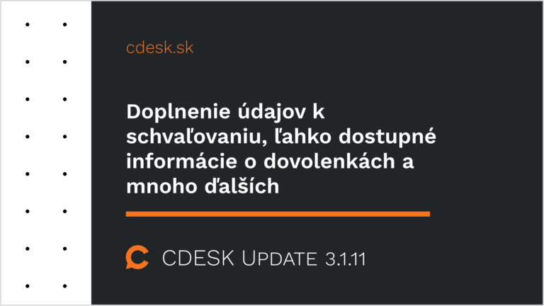 Doplnenie údajov k schvaľovaniu, ľahko dostupné informácie o dovolenkách a mnoho ďalších