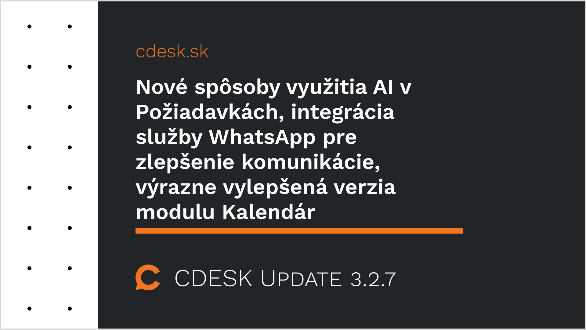 Nové spôsoby využitia AI v Požiadavkách, integrácia služby WhatsApp pre zlepšenie komunikácie, výrazne vylepšená verzia modulu Kalendár